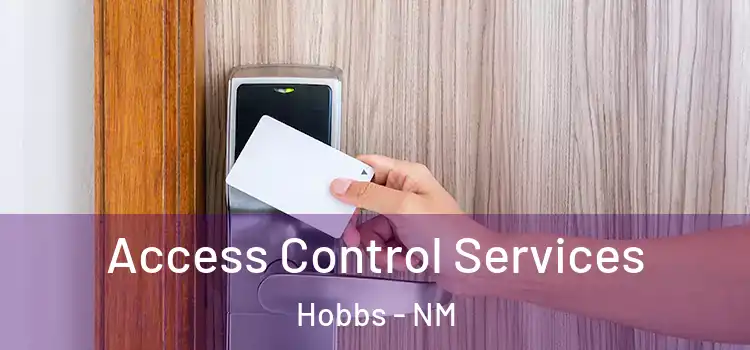 Access Control Services Hobbs - NM