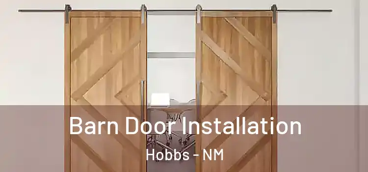 Barn Door Installation Hobbs - NM