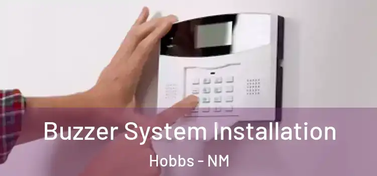 Buzzer System Installation Hobbs - NM