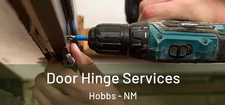Door Hinge Services Hobbs - NM