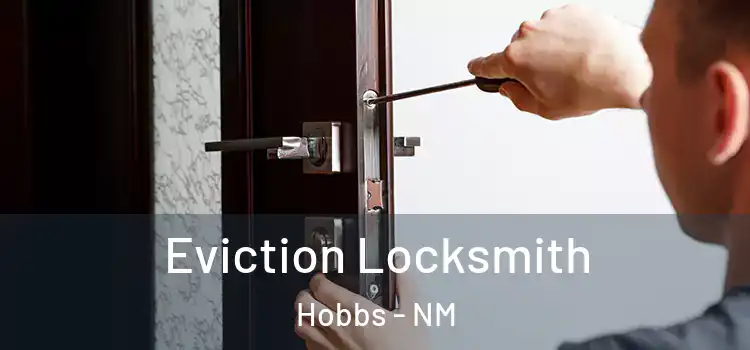 Eviction Locksmith Hobbs - NM
