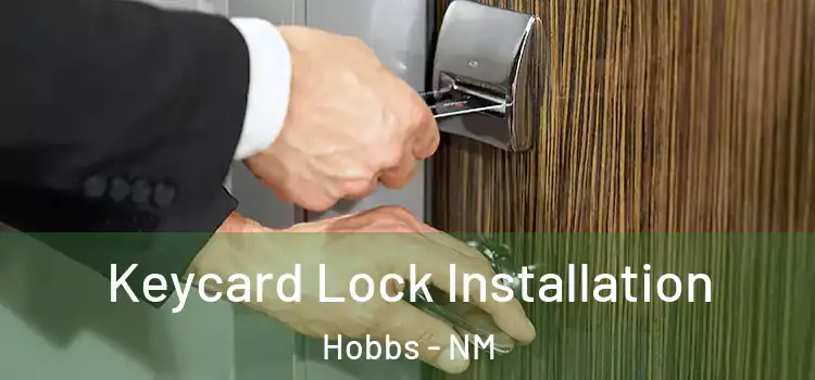 Keycard Lock Installation Hobbs - NM