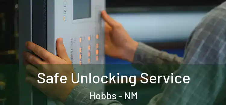 Safe Unlocking Service Hobbs - NM