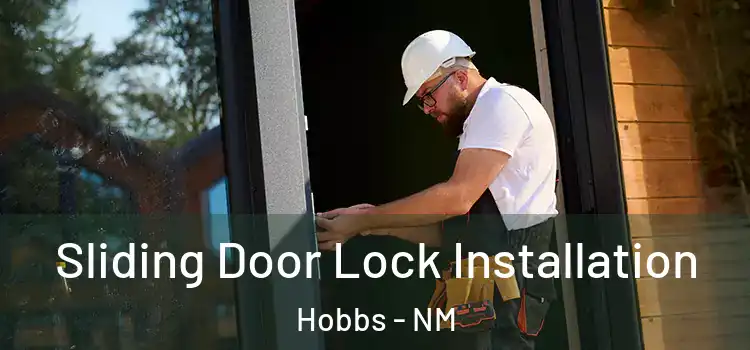 Sliding Door Lock Installation Hobbs - NM