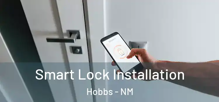 Smart Lock Installation Hobbs - NM