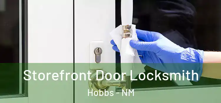 Storefront Door Locksmith Hobbs - NM